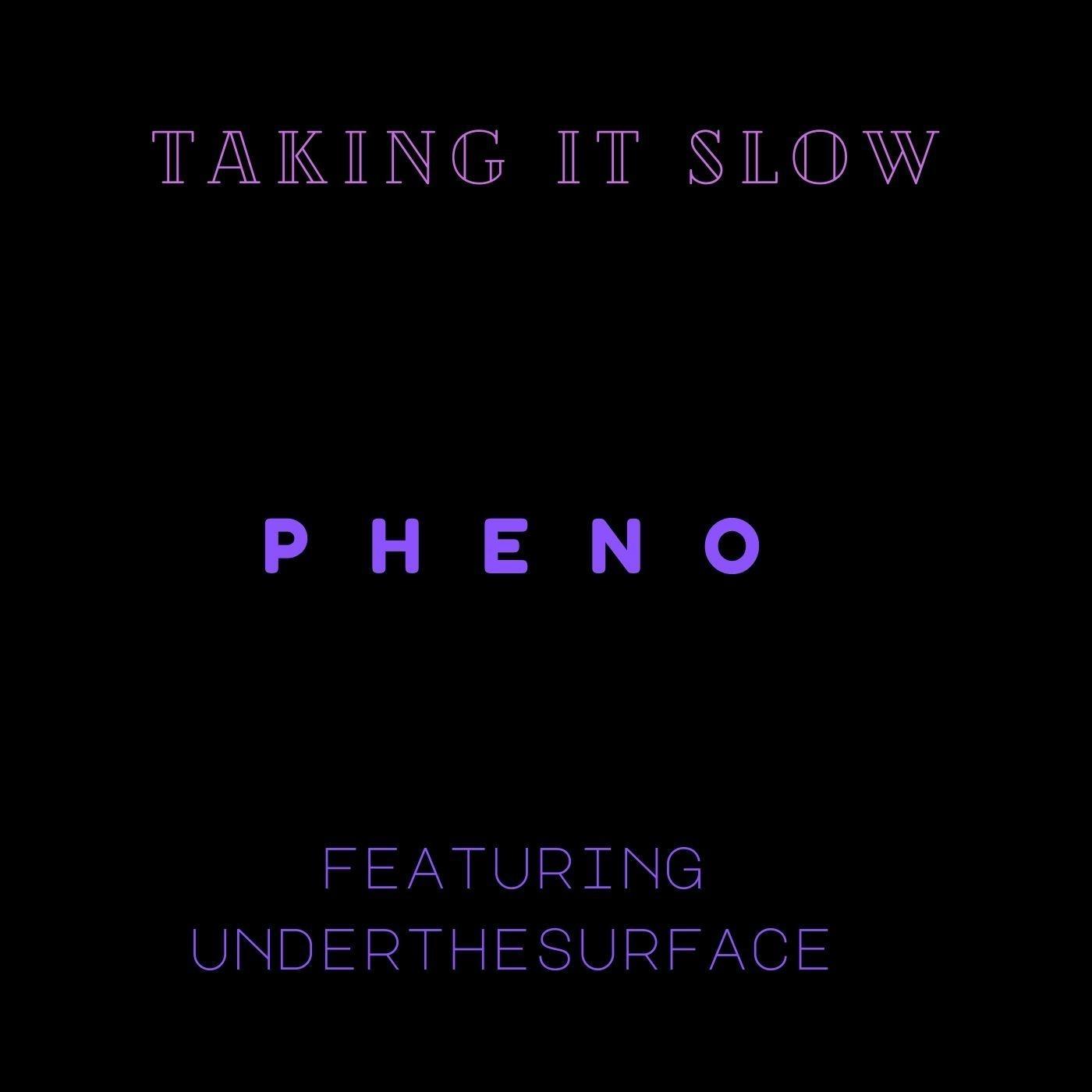 Taking It Slow