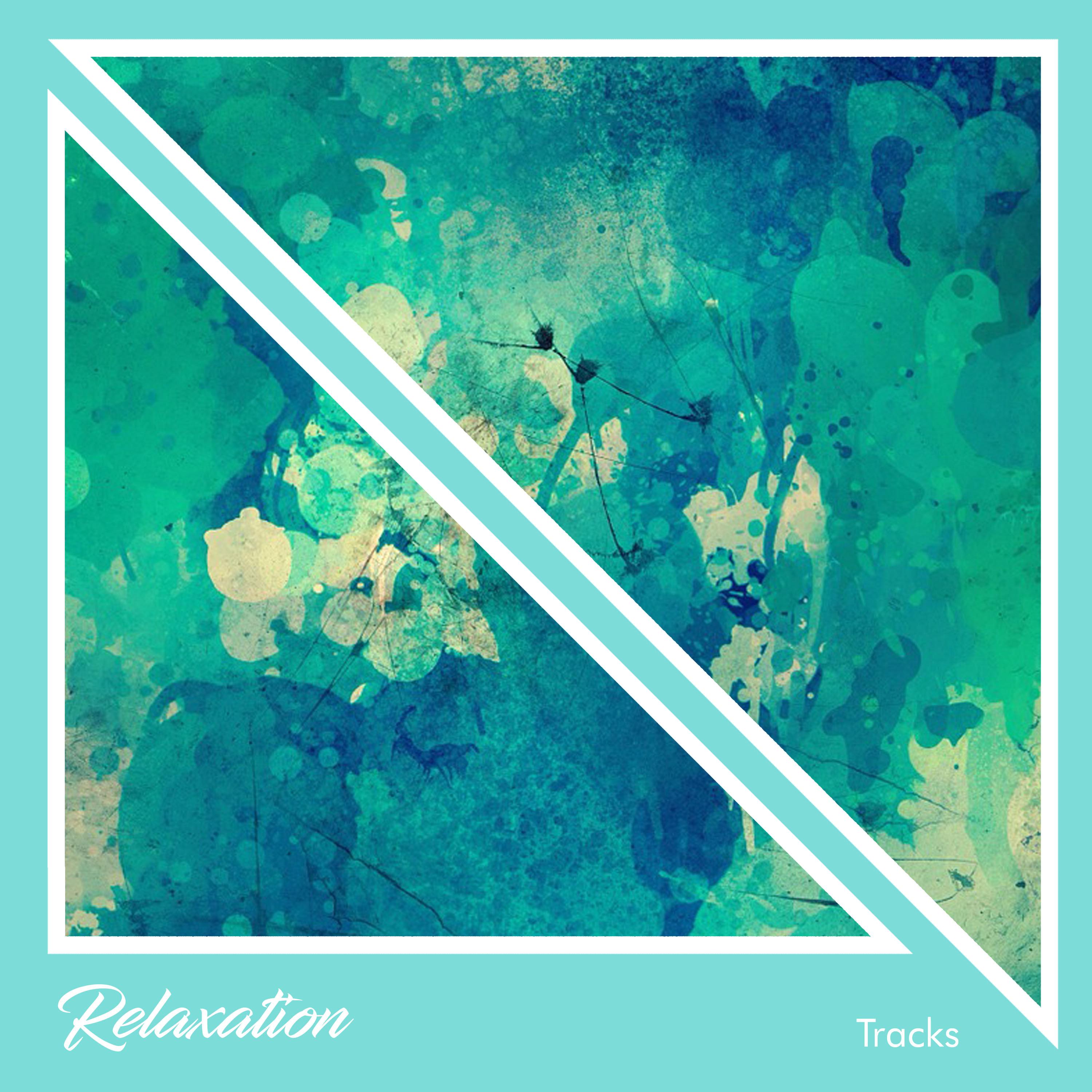 #2018 Relaxation Tracks to Relax专辑