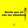 EDY - Desde que eu não me abandone