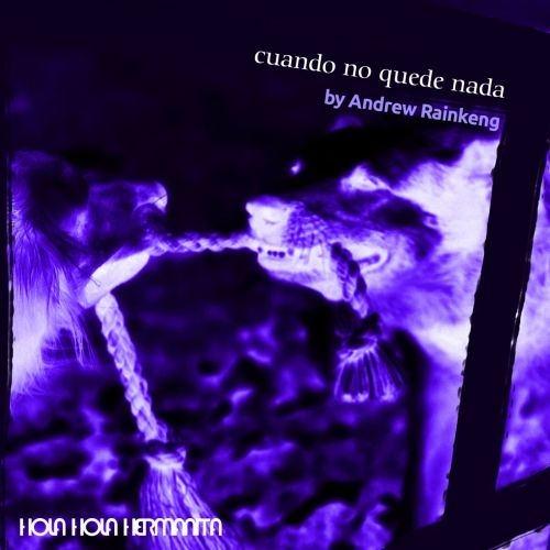 Cuando no quede nada (Remixed by Andrew Rainkeng)