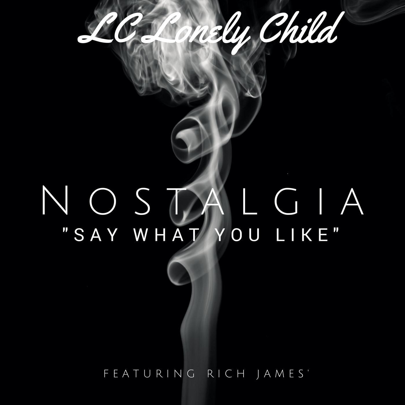 Nostalgia (Say What You Like) [feat. Rich James]