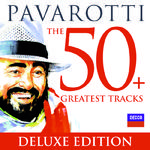 Pavarotti The 50 Greatest Tracks (Delxue Edition)专辑