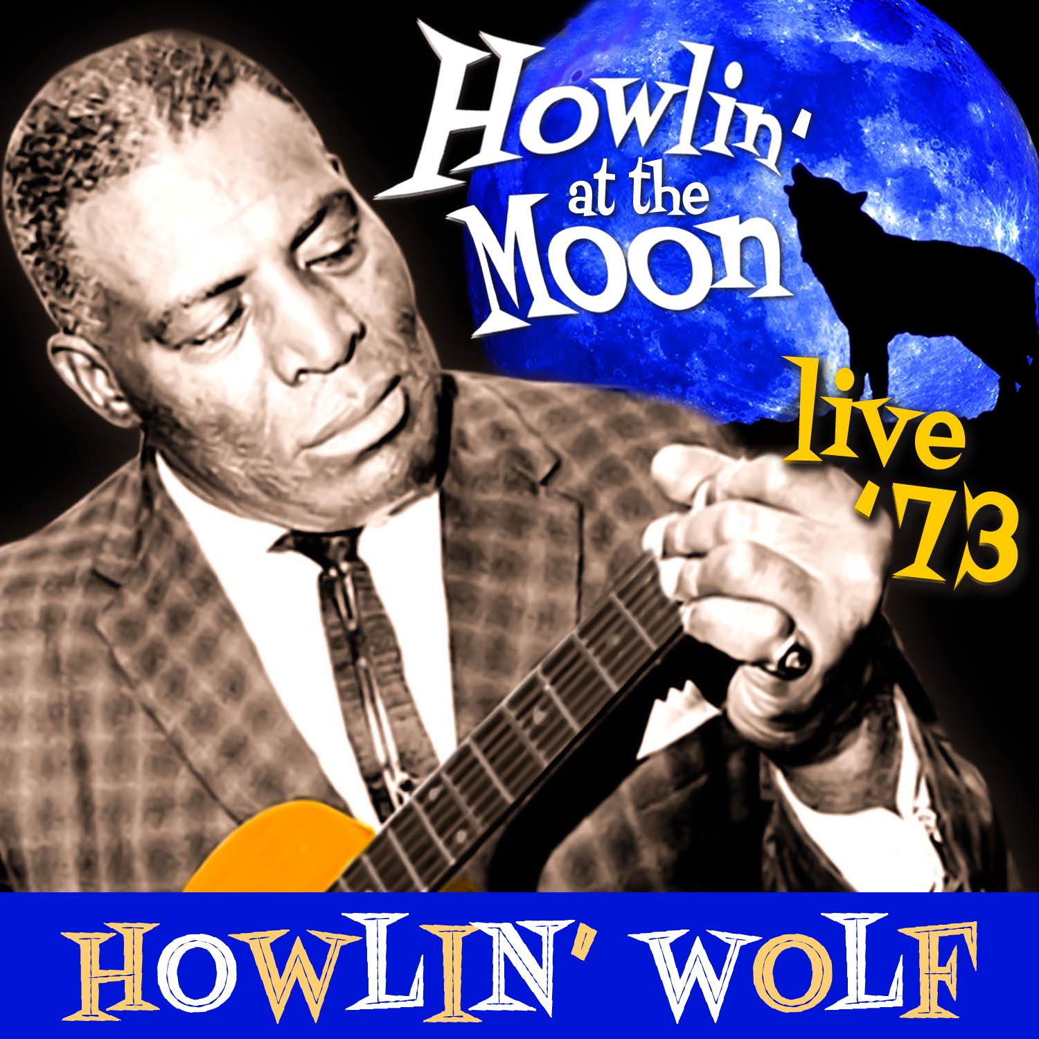Howlin' At the Moon - Live '73
