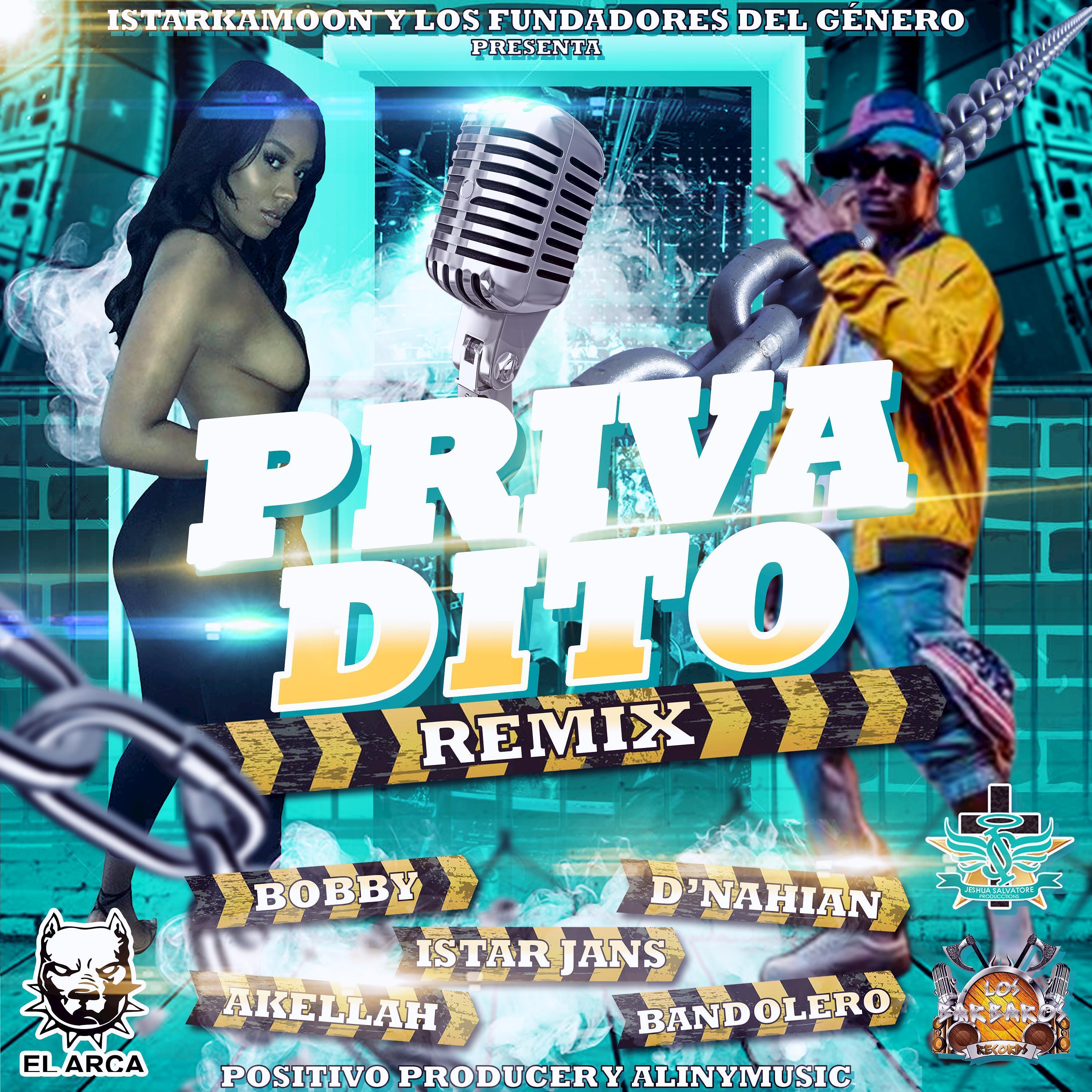 Privadito (feat. Istar Jans, Bobby el Famosito, Bandolero, Akeellah & Centinela)
