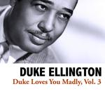 Duke Loves You Madly, Vol. 3专辑