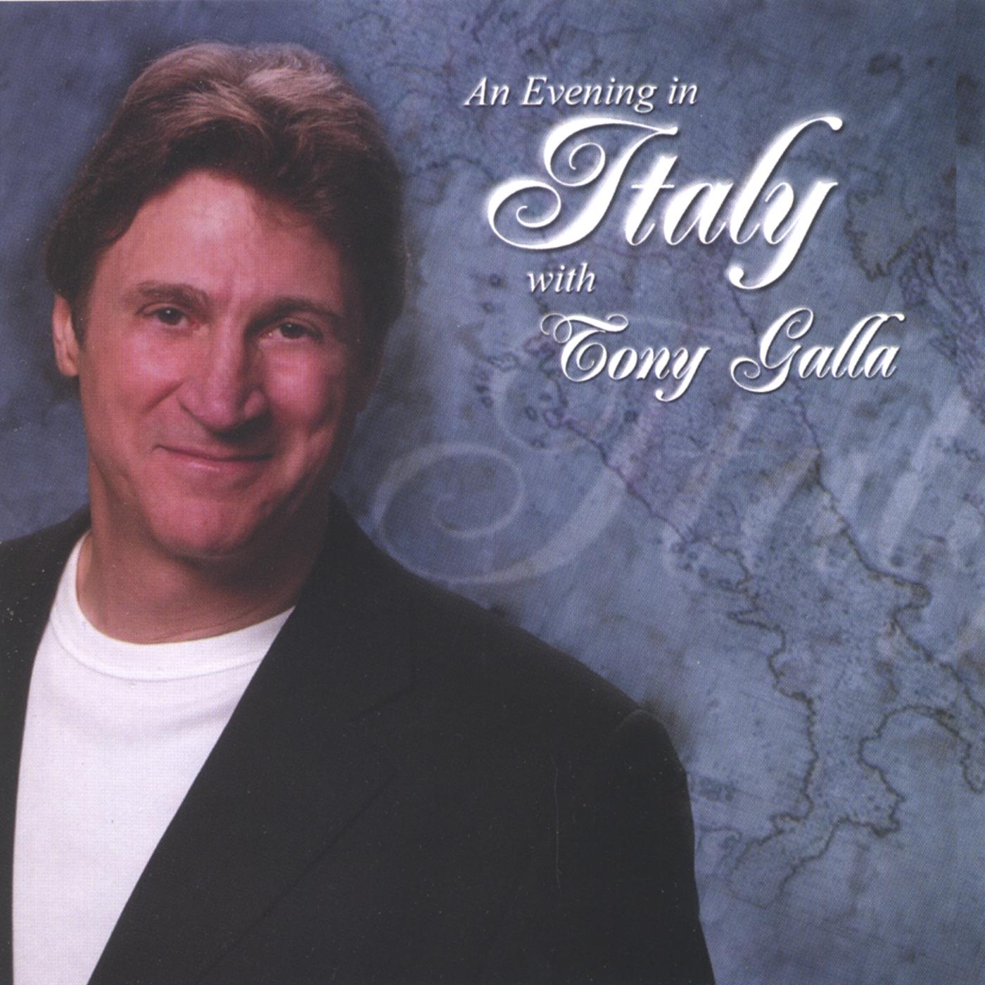 An Evening In Italy With Tony Galla