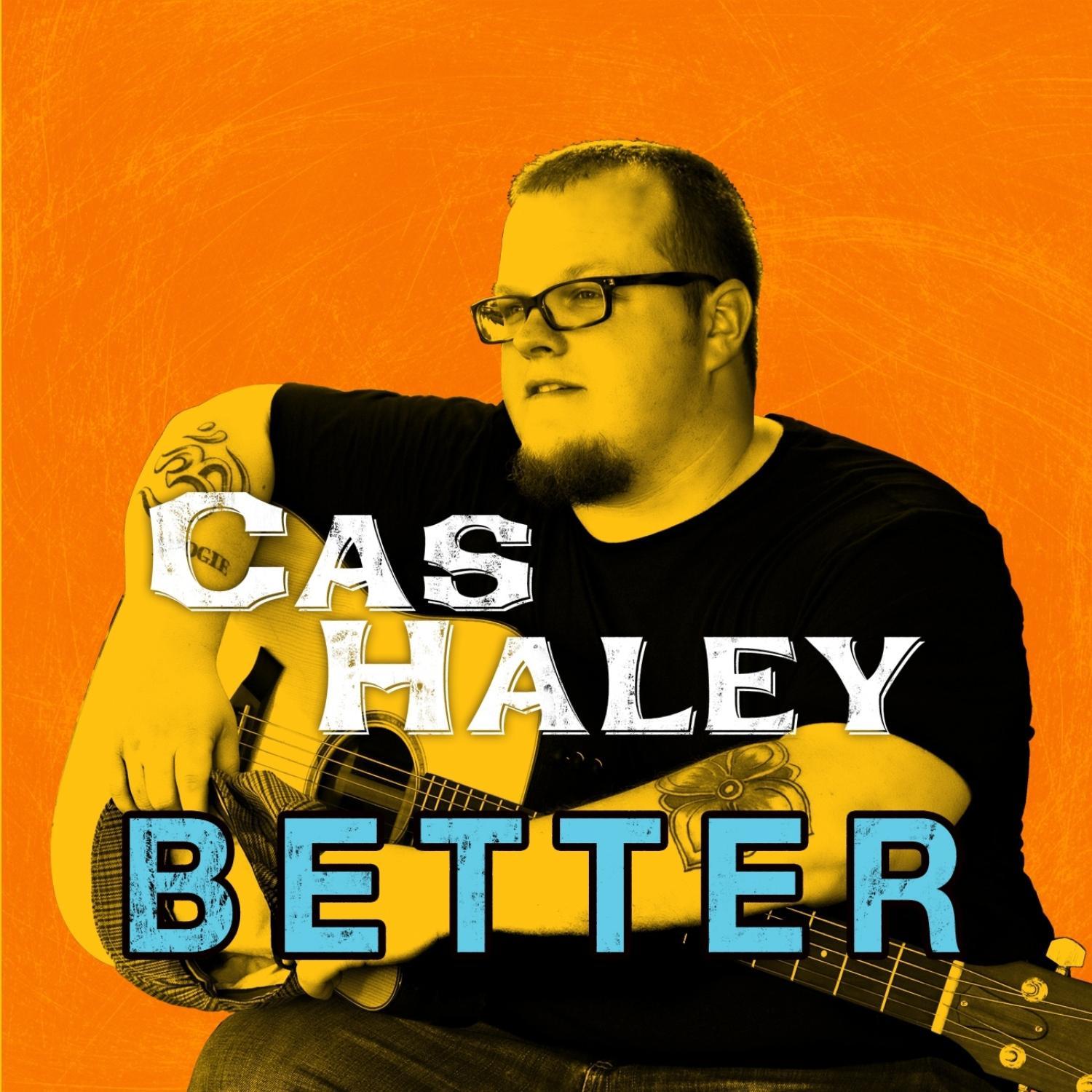 better (michael g easy star all-stars remix) - cas haley - 单曲