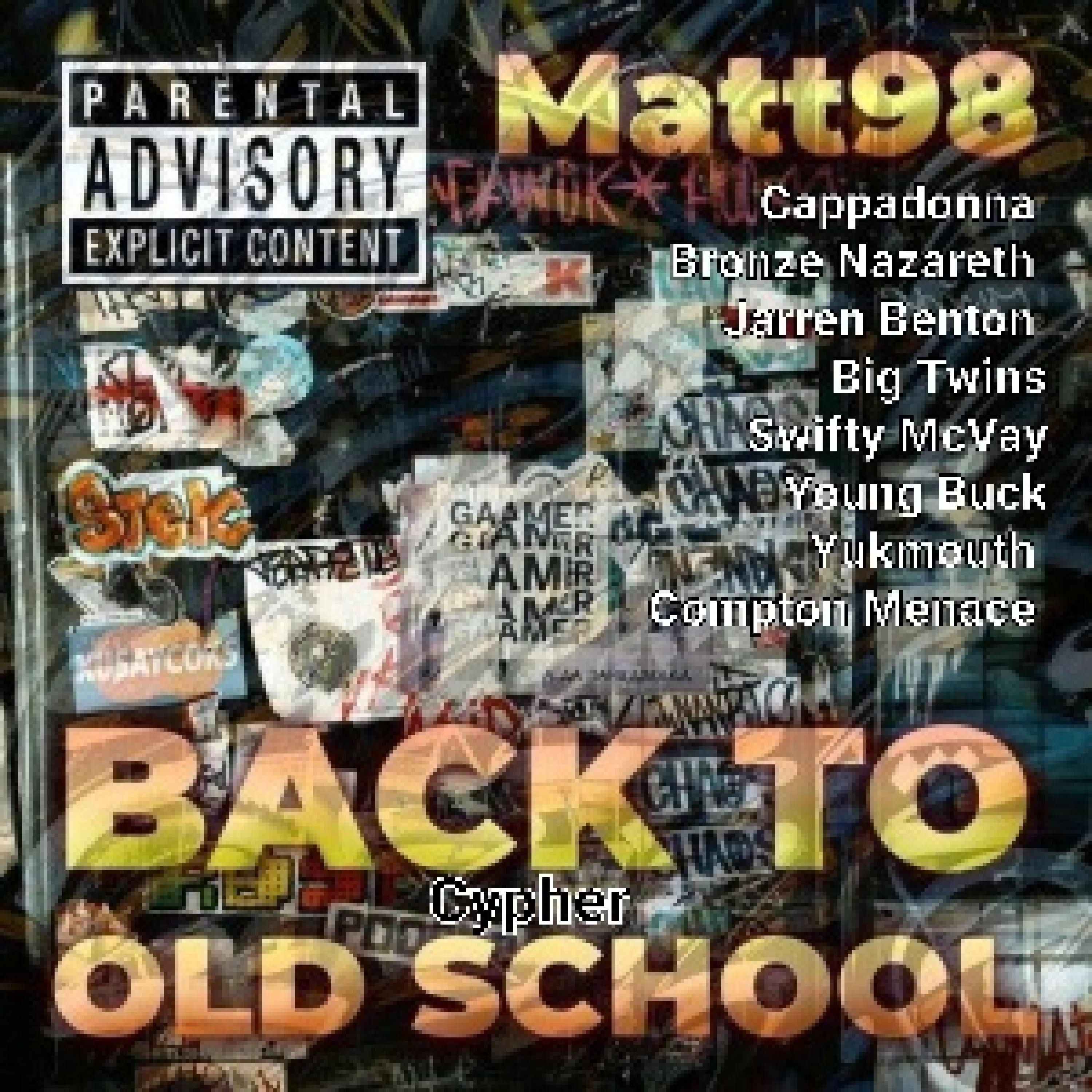 Back To Old School Cypher (feat. Cappadonna, Bronze Nazareth, Jarren Benton, Big Twins, Swifty McVay, Young Buck, Yukmouth & Compton Menace)