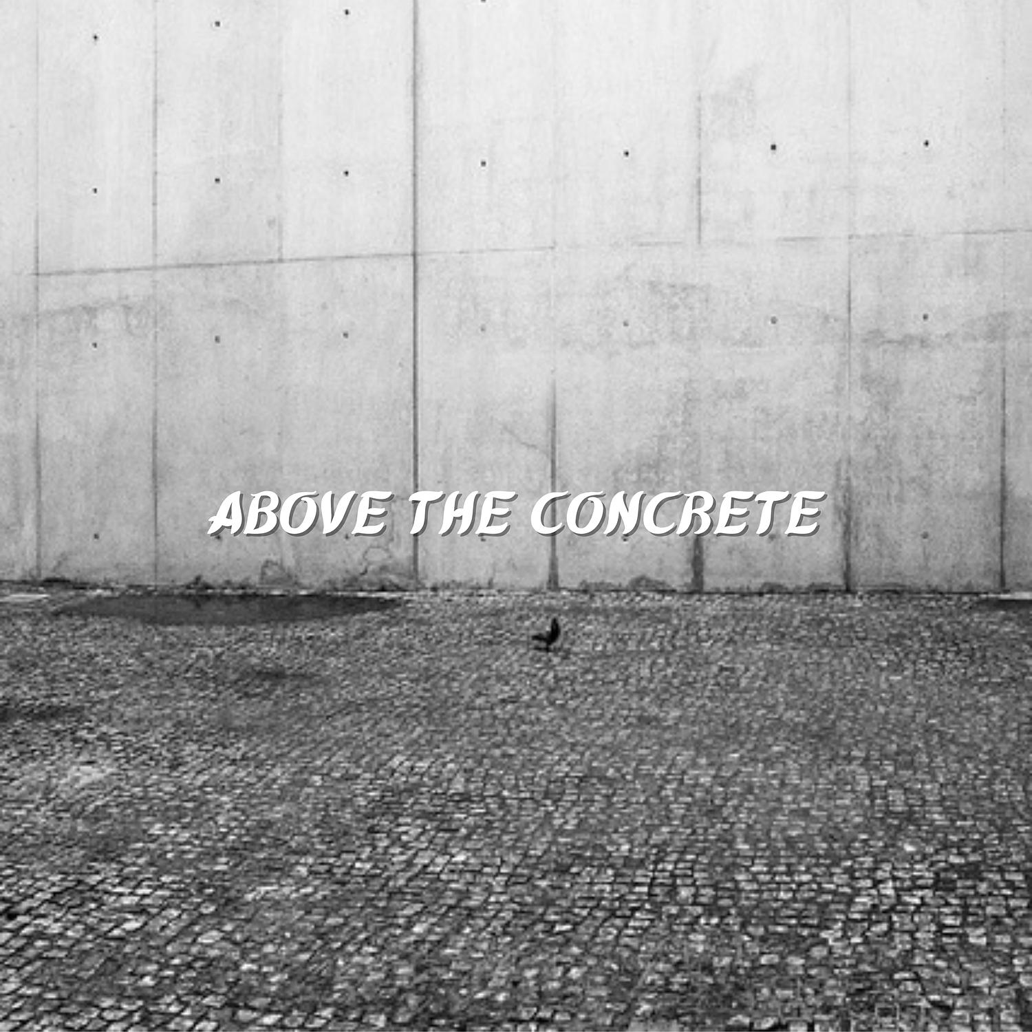 Abstrakk - Above the Concrete