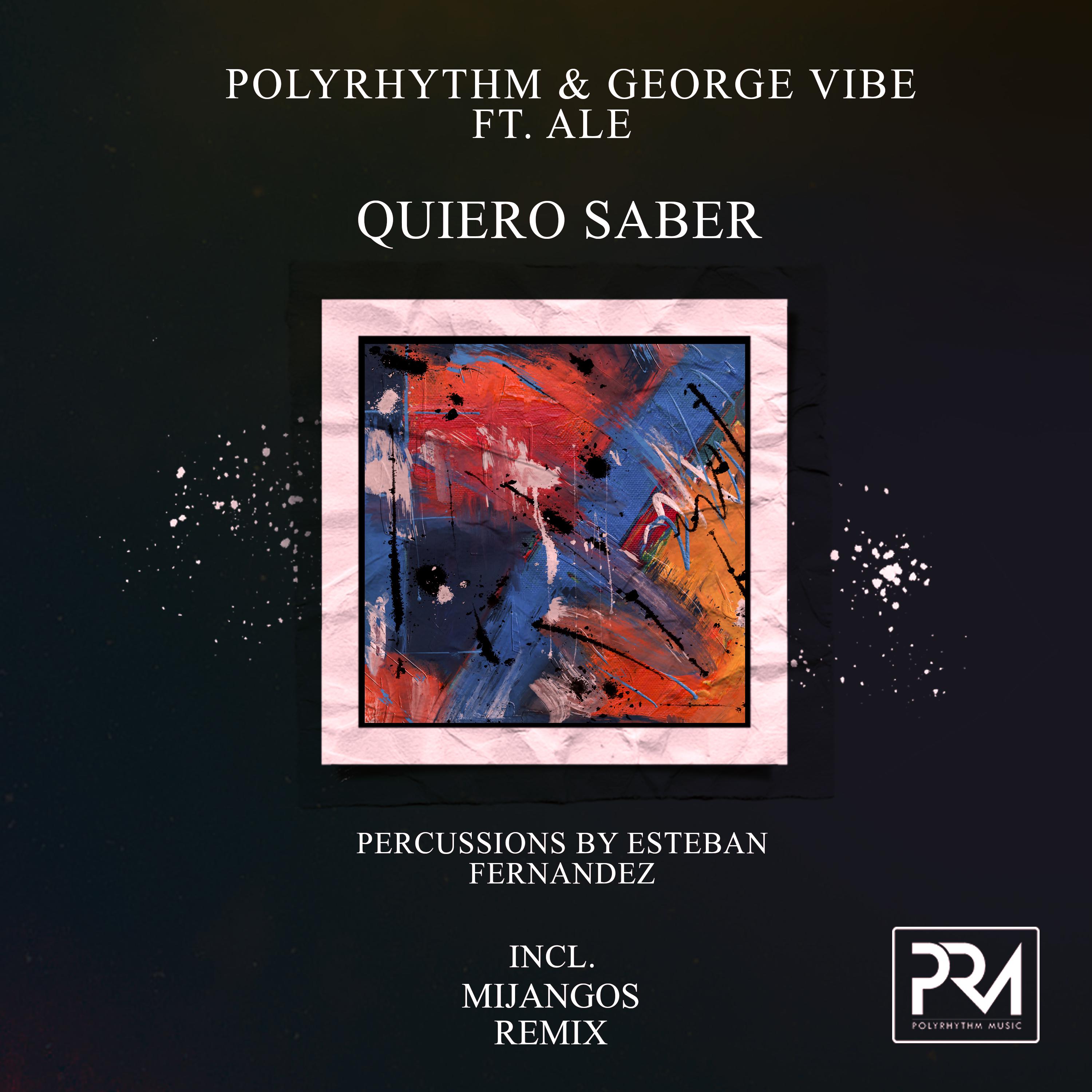Polyrhythm - Quiero Saber (Mijangos Inst. Latin House Mix)