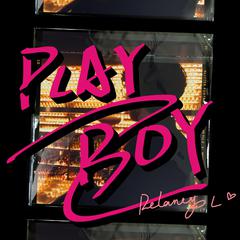 PLAY BOY(Prod . Xouns)