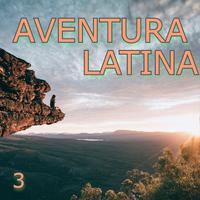 Aventura Latina Vol. 3