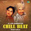 Amar Singh Chamkila - Ki Jor Gariban Da Chill Beats