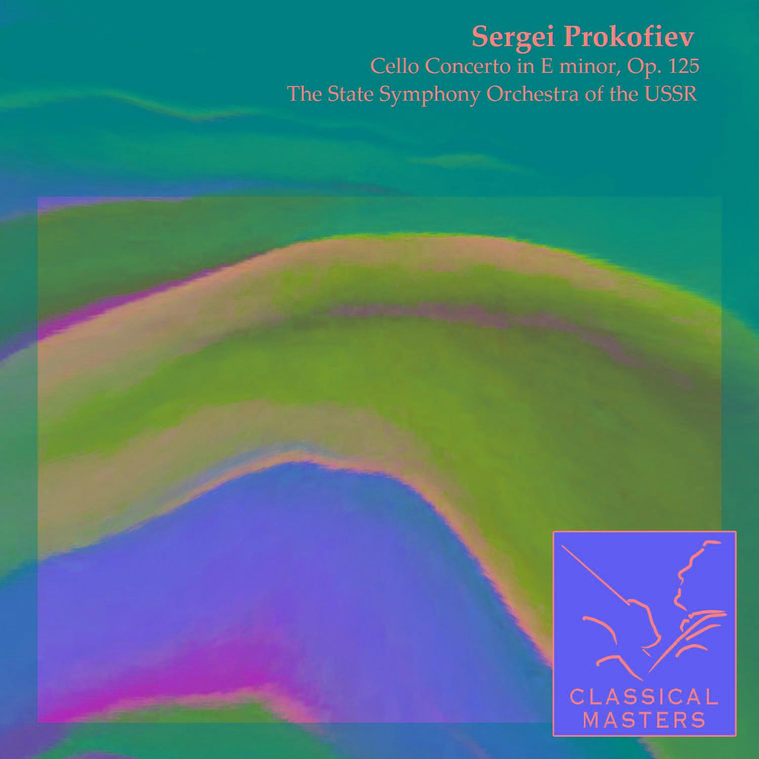 Prokofiev: Cello Concerto in E minor, Op. 125