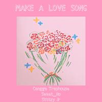 Make A Love Song - 余翠芝