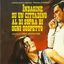Indagine Su Un Cittadino Al Di Sopra Di Ogni Sospetto [Extended Edition]专辑