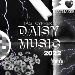 DAISY MUSIC 2022 TAG CYPHER BEATMAKER