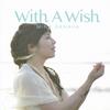 With A Wish【English Version】