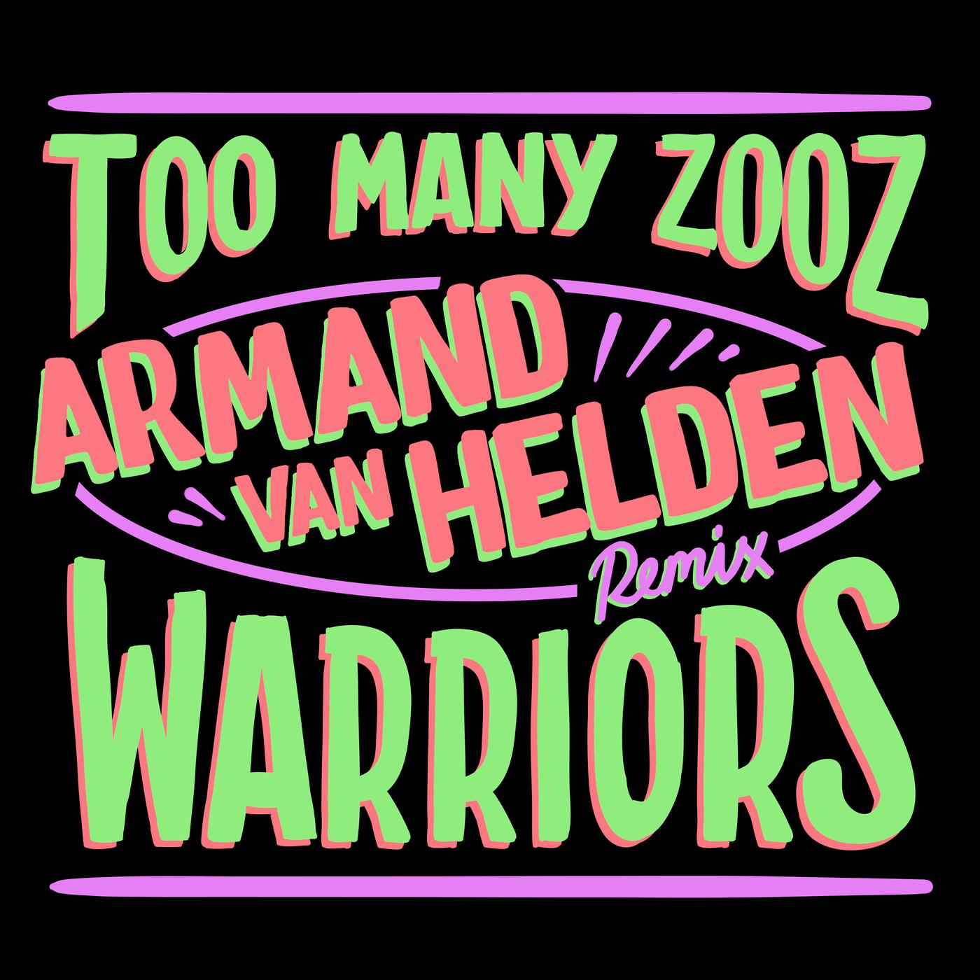 TOO MANY ZOOZ - Warriors (Armand Van Helden Remix)