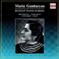 Russian Piano School: Maria Gambaryan