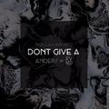 Don't Give A (KVMO & ANDERS Remix)