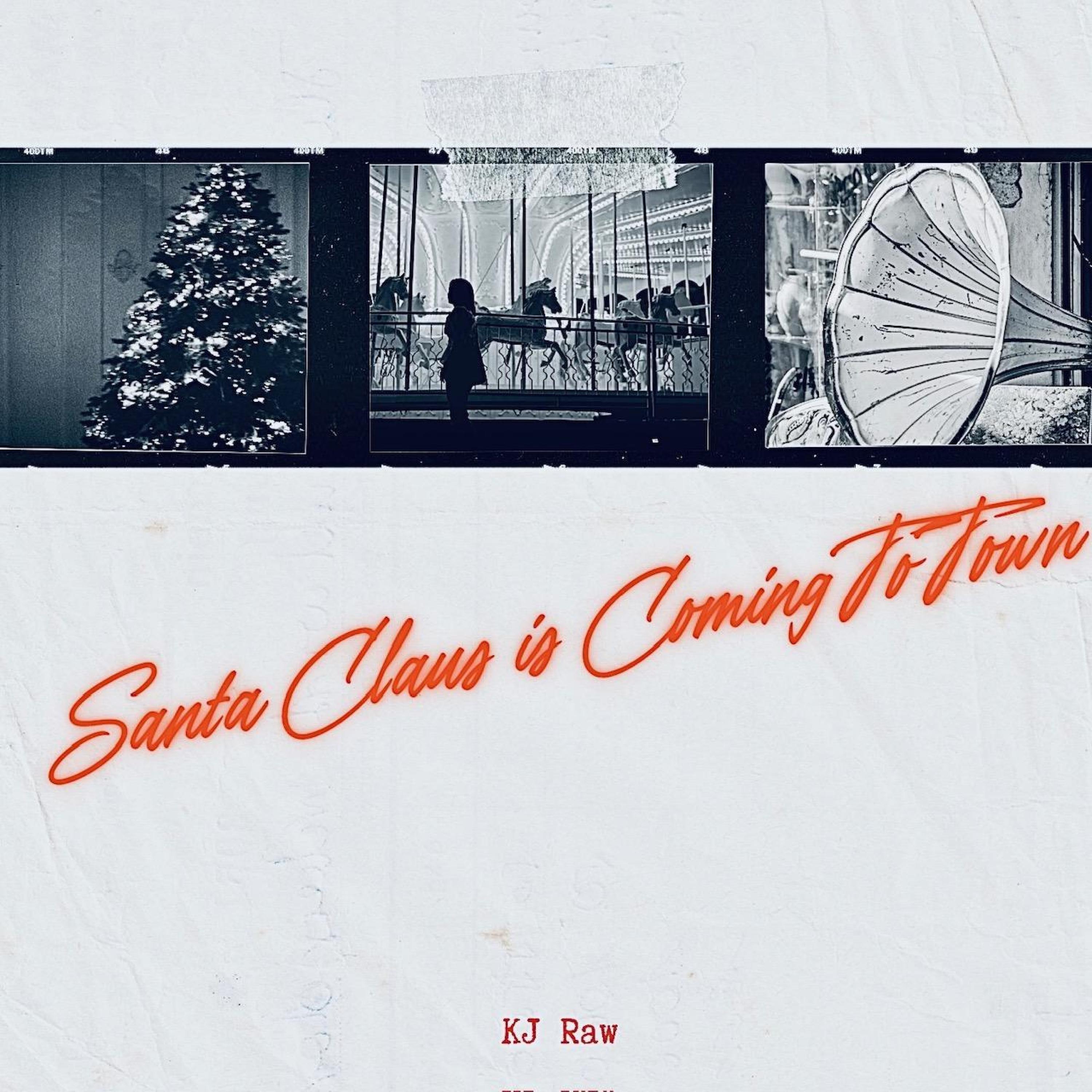 KJ Raw - Santa Claus Is Comin' To Town (feat. Mommy, Baby Man & Chocolate Mama)