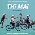 Thi Mai ”Rumbo a Vietnam” (Banda Sonora Original de la Película)