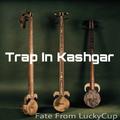 Trap In Kashgar