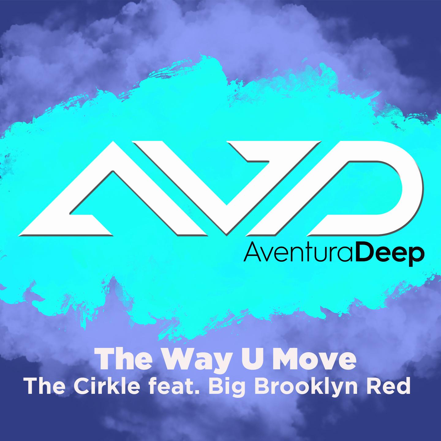 The Way U Move (Karmina Milojevic Mix)
