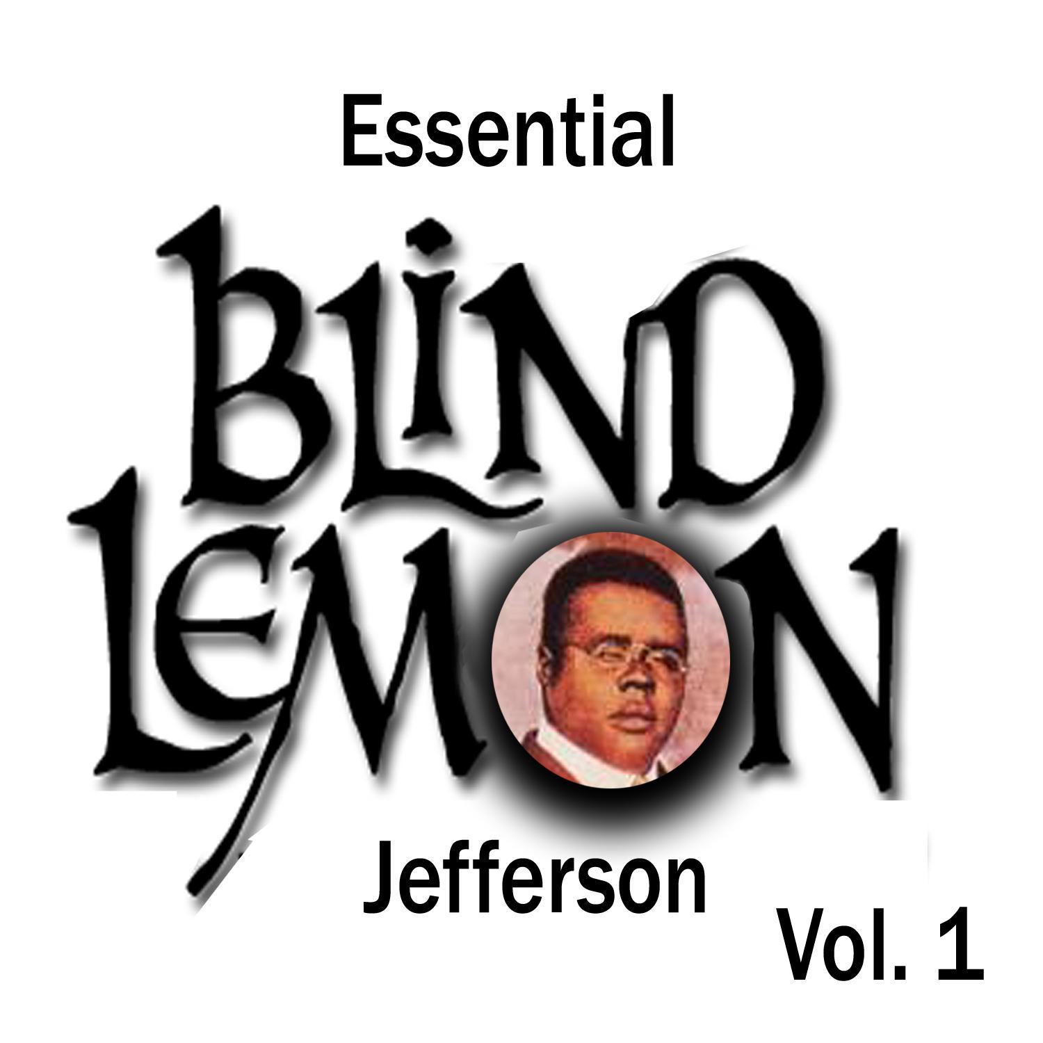 Essential Blind Lemon Jefferson, Vol. 1