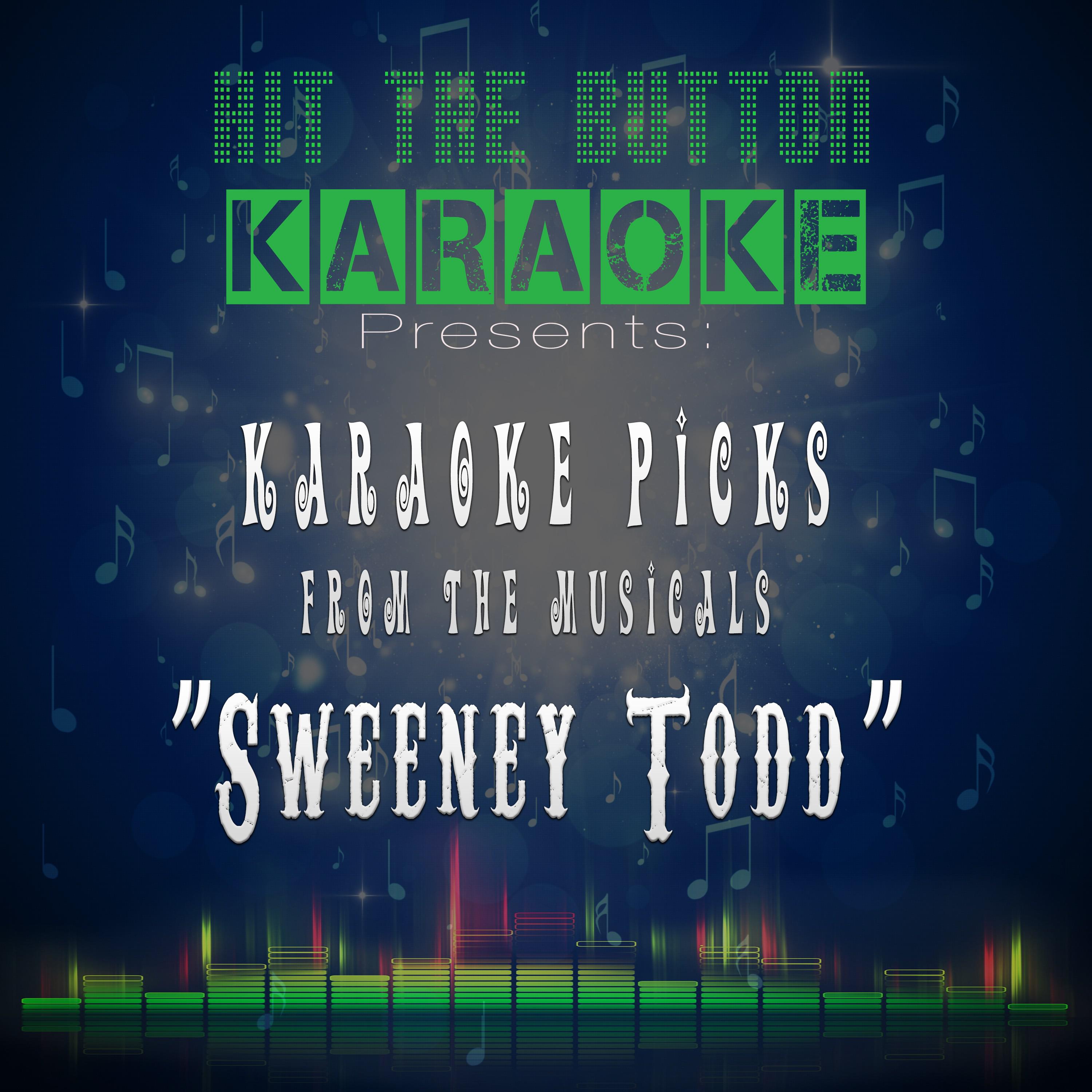 Karaoke Picks from the Musicals - Sweeney Todd专辑