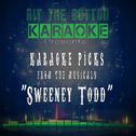 Karaoke Picks from the Musicals - Sweeney Todd专辑
