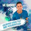 Mc Daninho - Quero Ver Tu Me Aguentar (feat. MC Mirella)