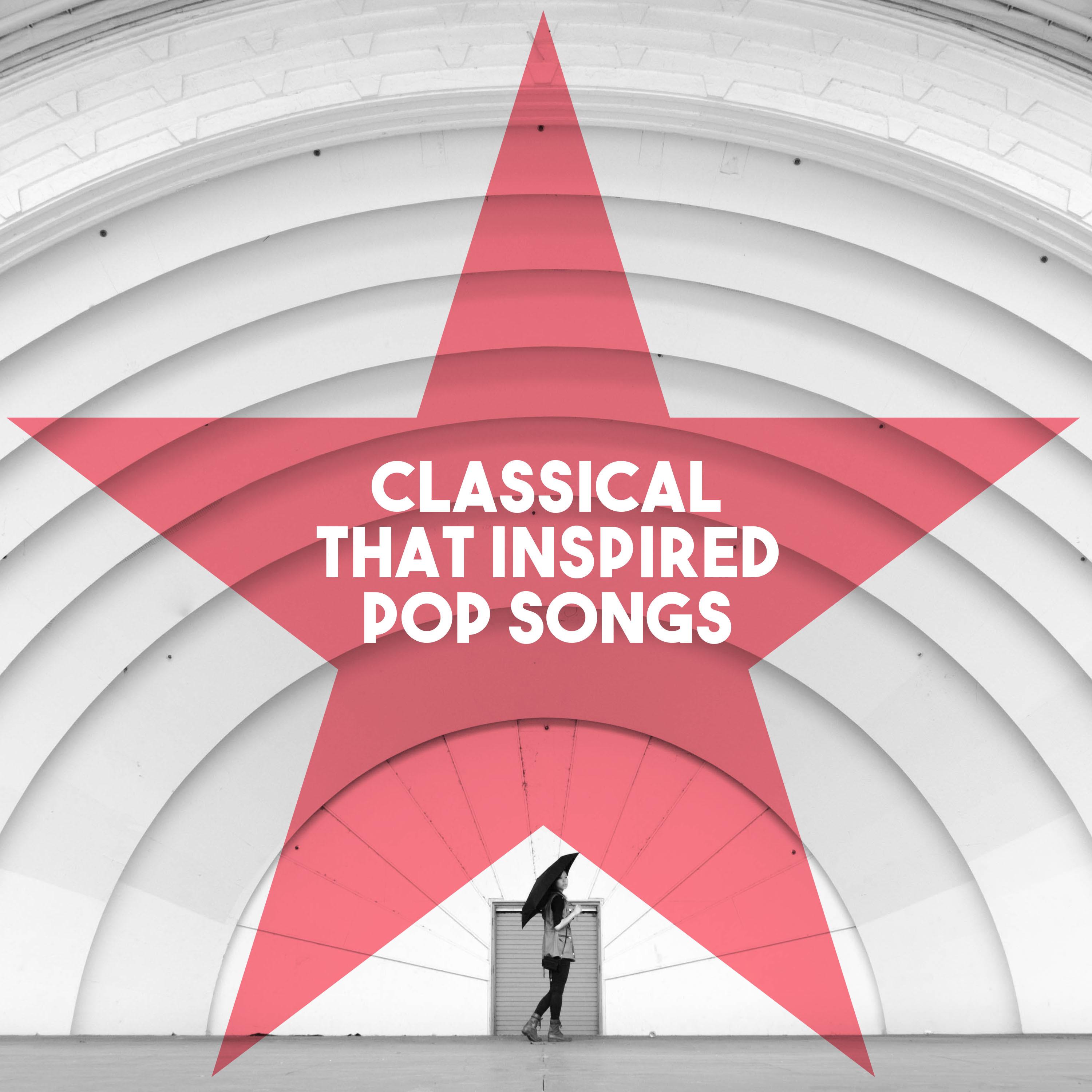Classical Pieces that inspired Pop songs