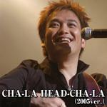 Cha-La Head-Cha-La (2005 Version)专辑