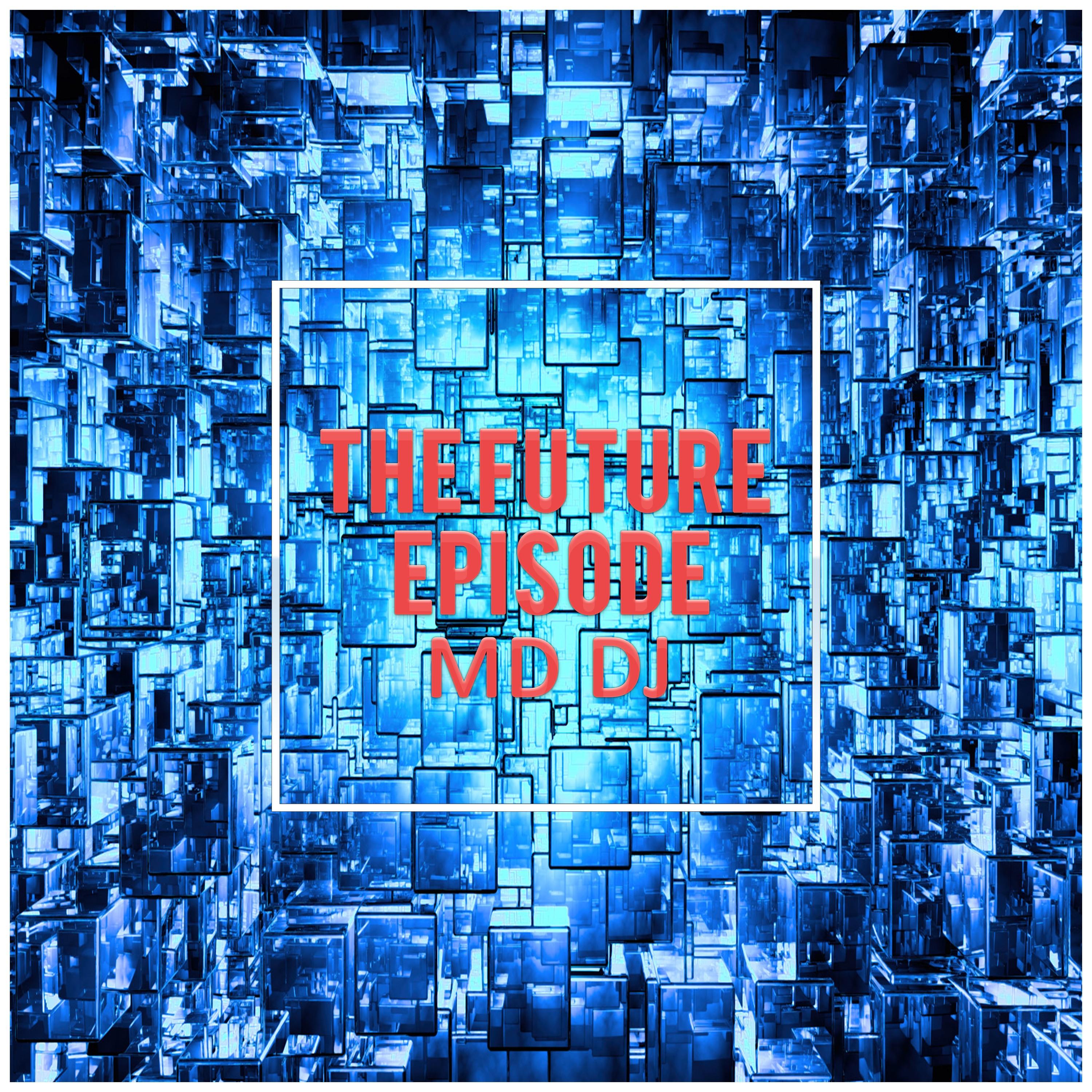 The Future Episode (Original Mix)