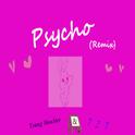 Psycho(remix)专辑