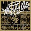 MIC AS ONE