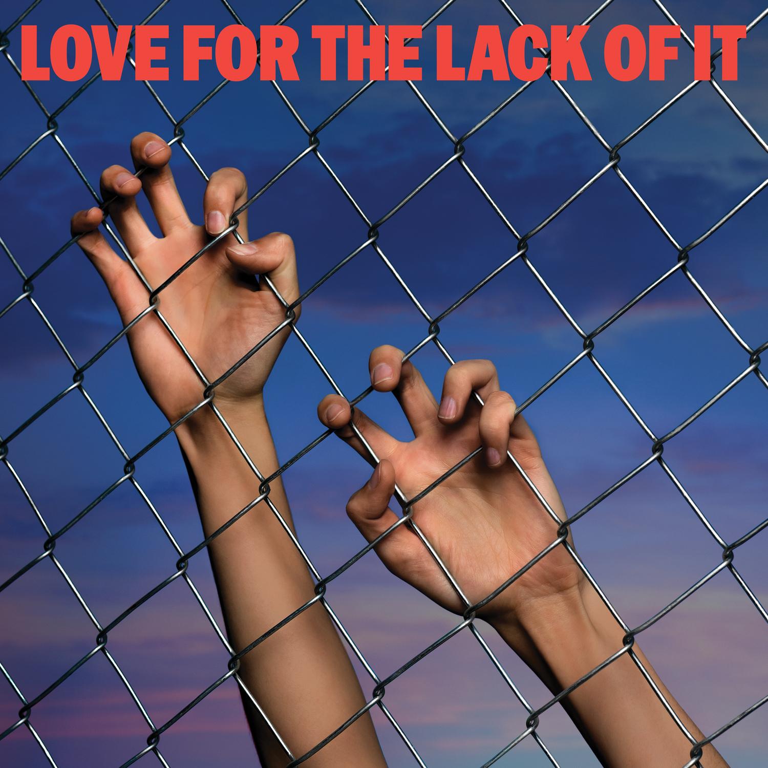 Love for the Lack of It