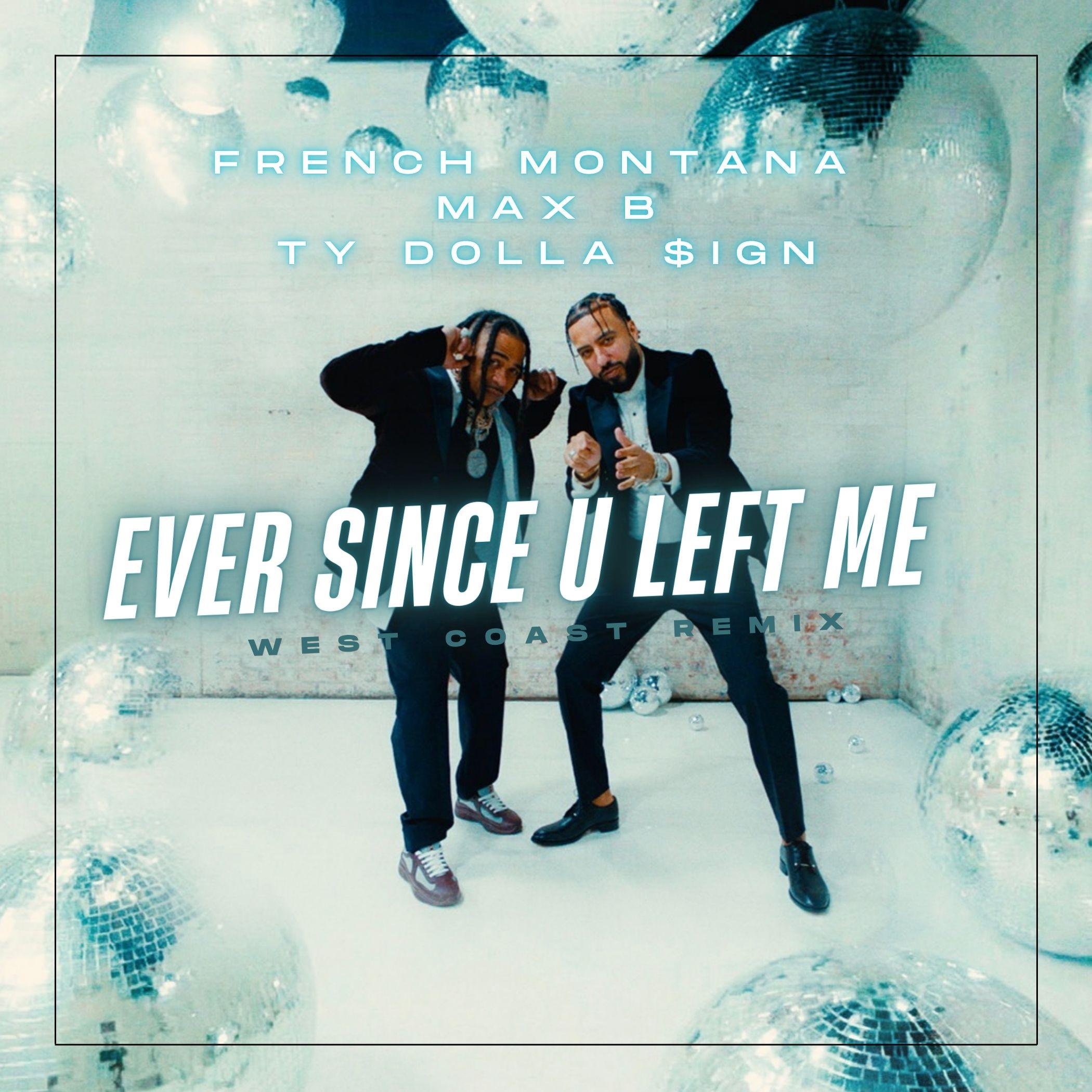 Ever Since U Left Me (West Coast Remix)
