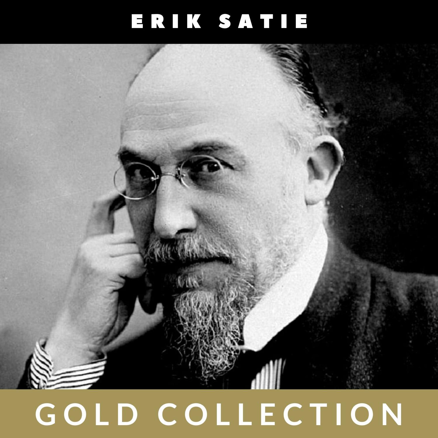 Erik Satie - Gold Collection