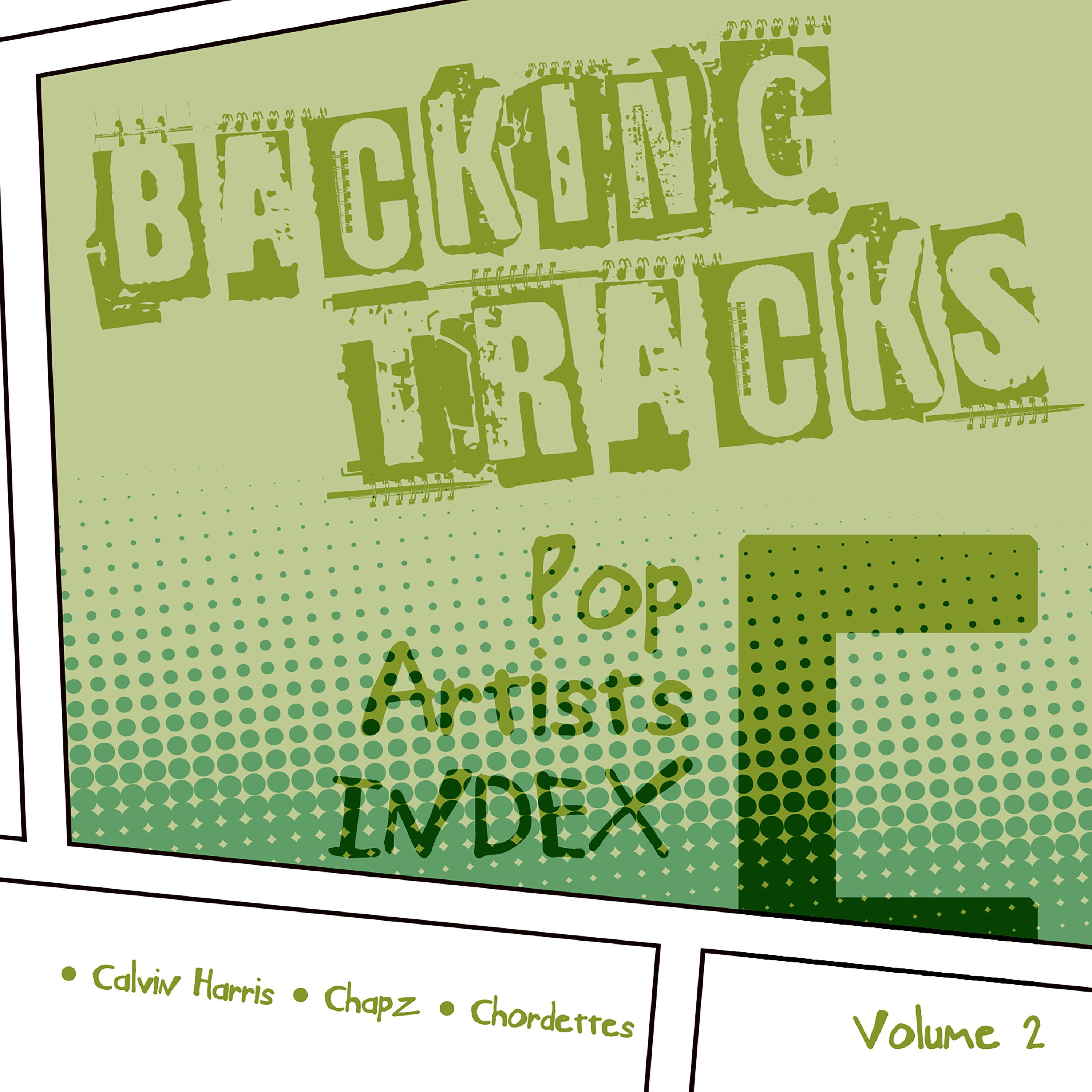 Backing Tracks / Pop Artists Index, C, (Calvin Harris / Chapz / Chordettes), Vol. 2专辑