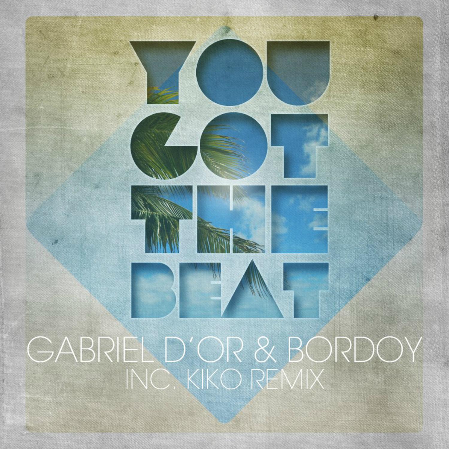 You Got the Beat