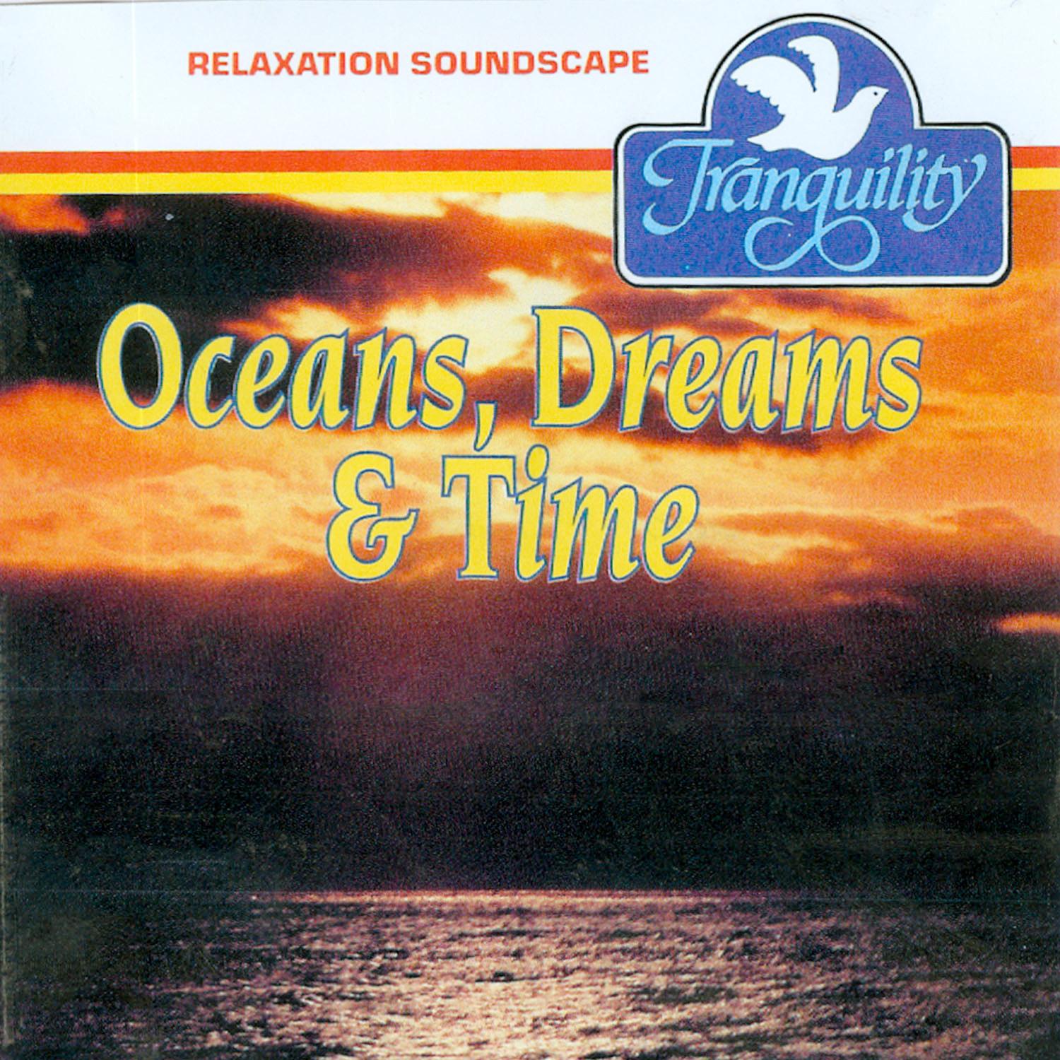 Oceans, Dreams & Time