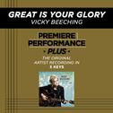 Premiere Performance Plus: Great Is Your Glory专辑