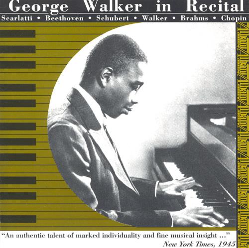 Piano Recital: Walker, George - SCARLATTI, D. / BEETHOVEN, L. / SCHUBERT, F. / CHOPIN, F. / WALKER, G. / BRAHMS, J.