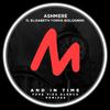 Ashmere - And in Time (Pura Vida Blanca Re-Grooved Mix)