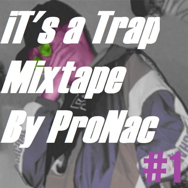 ProNac Trap Mixtape #1专辑