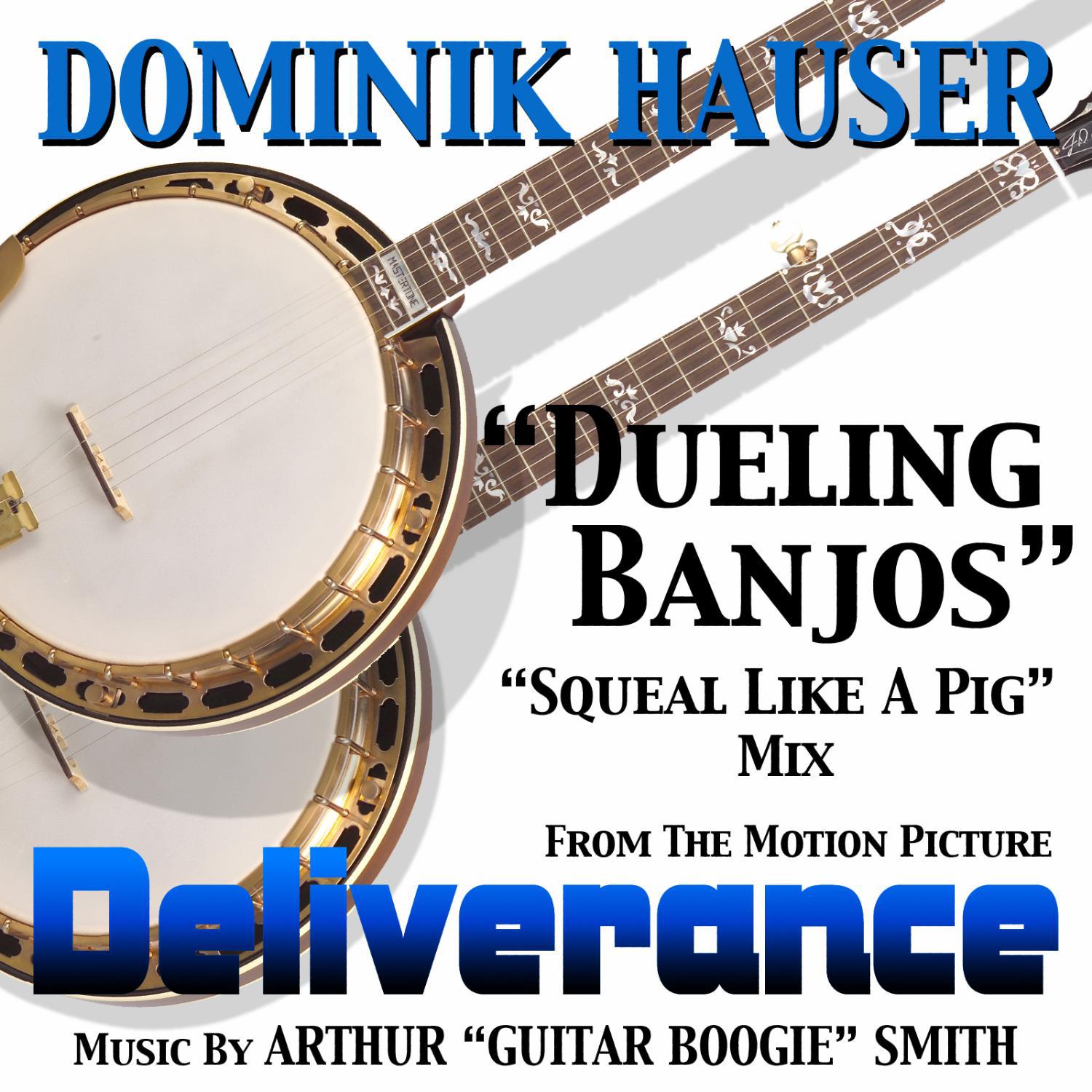 Deliverance - "Dueling Banjos" - Squeal Like A Pig" Mix (Arthur Smith)专辑