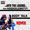 JayQ The Legend - Body Talk (Remix)